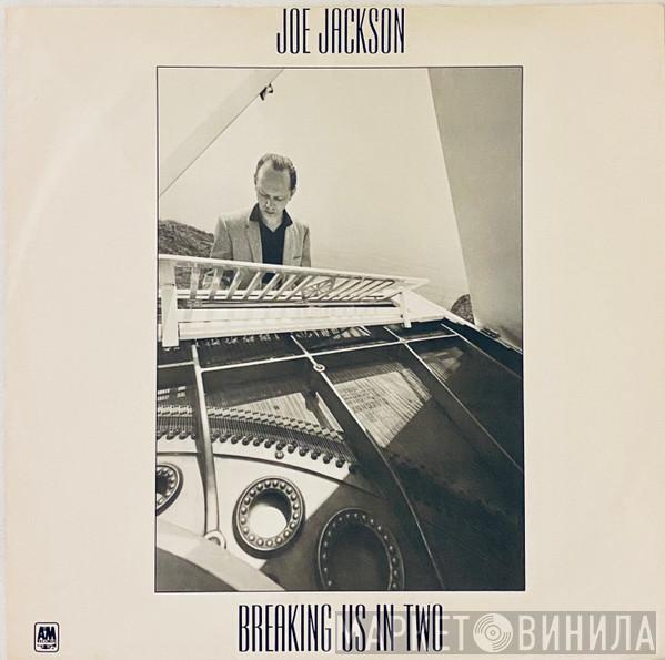 Joe Jackson - Breaking Us In Two