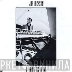  Joe Jackson  - Breaking Us In Two