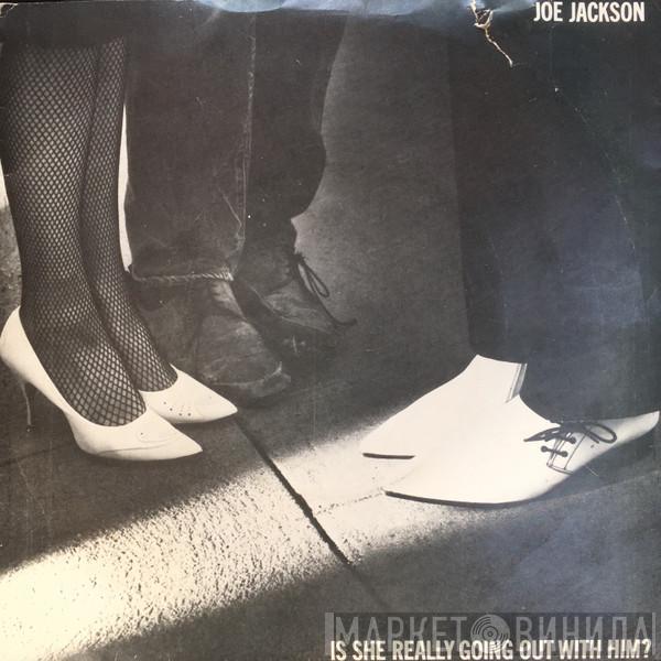  Joe Jackson  - Is She Really Going Out With Him?