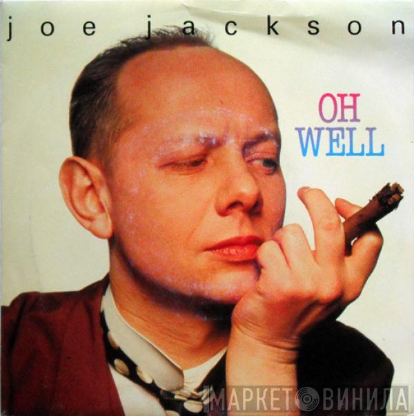  Joe Jackson  - Oh Well