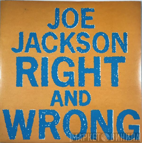 Joe Jackson - Right And Wrong