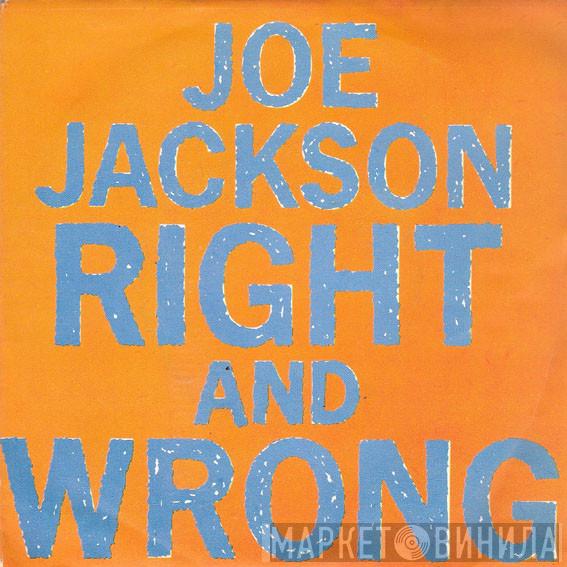 Joe Jackson - Right And Wrong