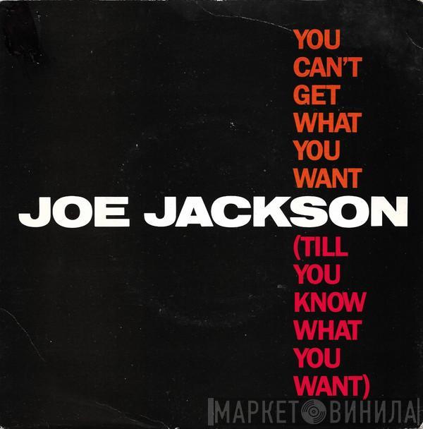 Joe Jackson - You Can't Get What You Want (Till You Know What You Want)