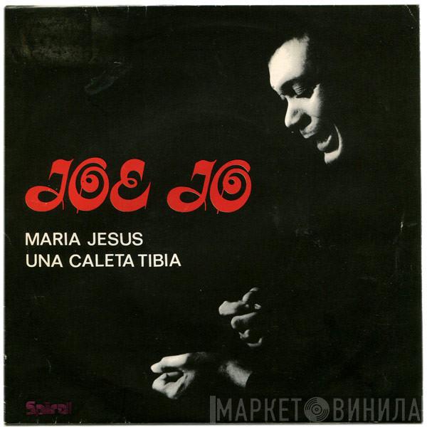 Joe Jo - Maria Jesus / Una Caleta Tibia