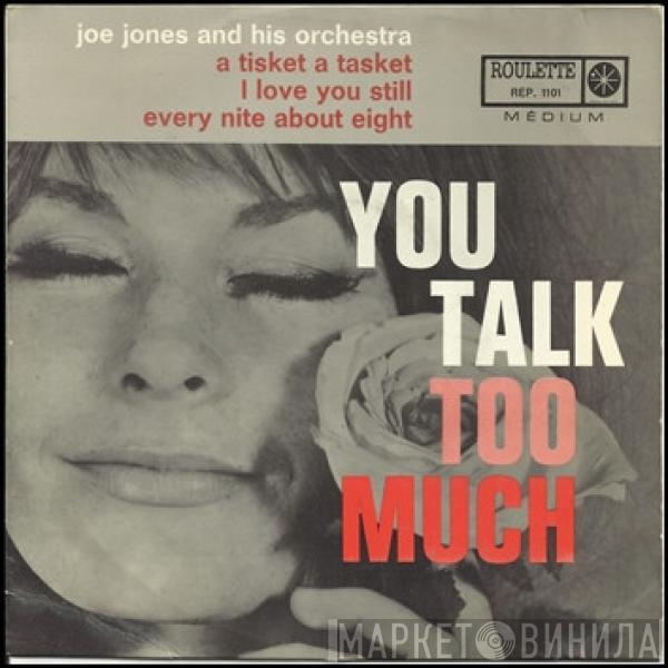 Joe Jones & His Orchestra - You Talk Too Much