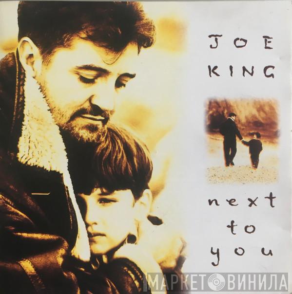 Joe King  - Next To You