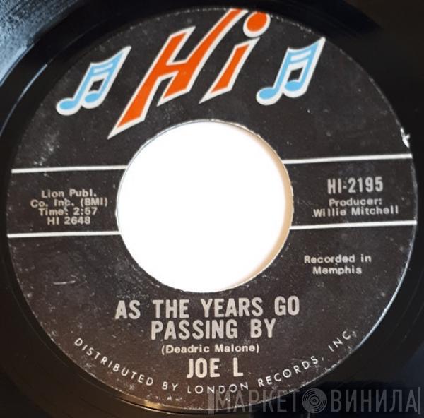 Joe L. - As The Years Go Passing By / Please Mr. Foreman