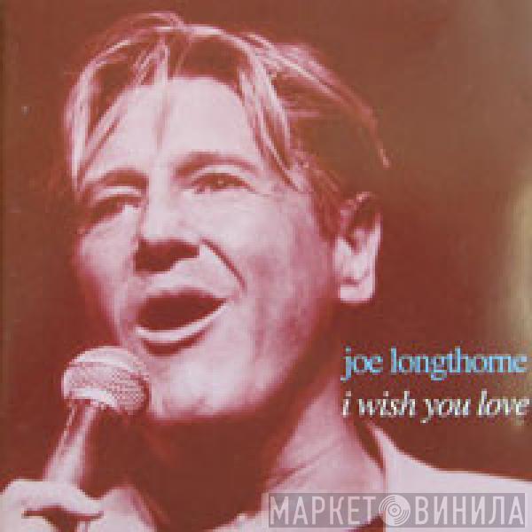 Joe Longthorne - I Wish You Love