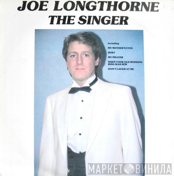 Joe Longthorne - The Singer