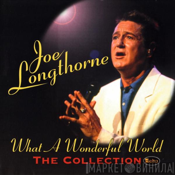  Joe Longthorne  - What A Wonderful World