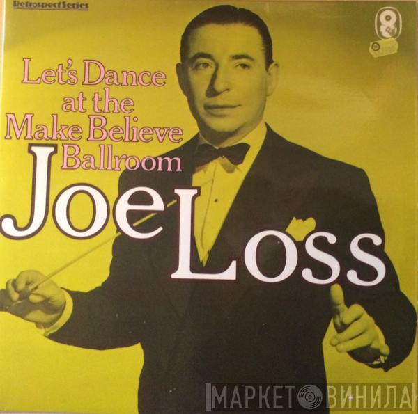 Joe Loss - Let's Dance At The Make Believe Ballroom