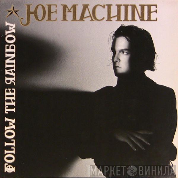  Joe Machine  - Follow The Rainbow