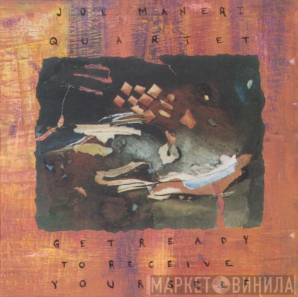 Joe Maneri Quartet - Get Ready To Receive Yourself