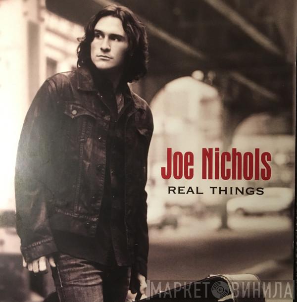 Joe Nichols - Real Things
