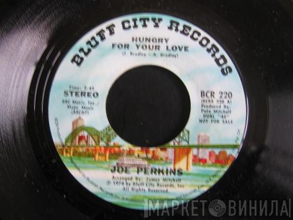  Joe Perkins   - Hungry For Your Love