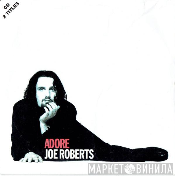  Joe Roberts  - Adore