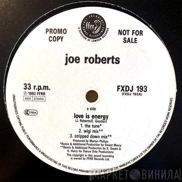 Joe Roberts - Love Is Energy