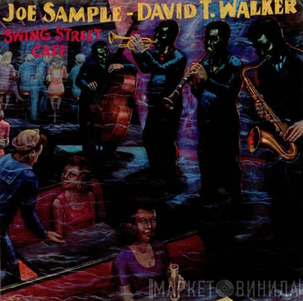 Joe Sample, David T. Walker - Swing Street Cafe