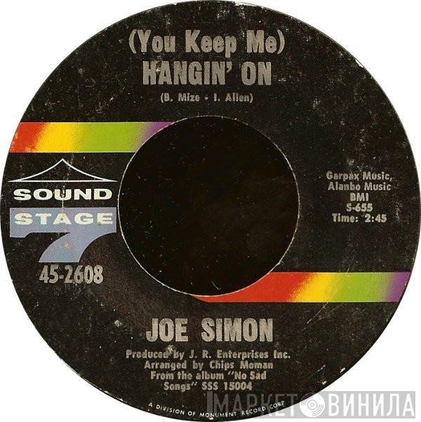 Joe Simon - (You Keep Me) Hangin' On / Long Hot Summer