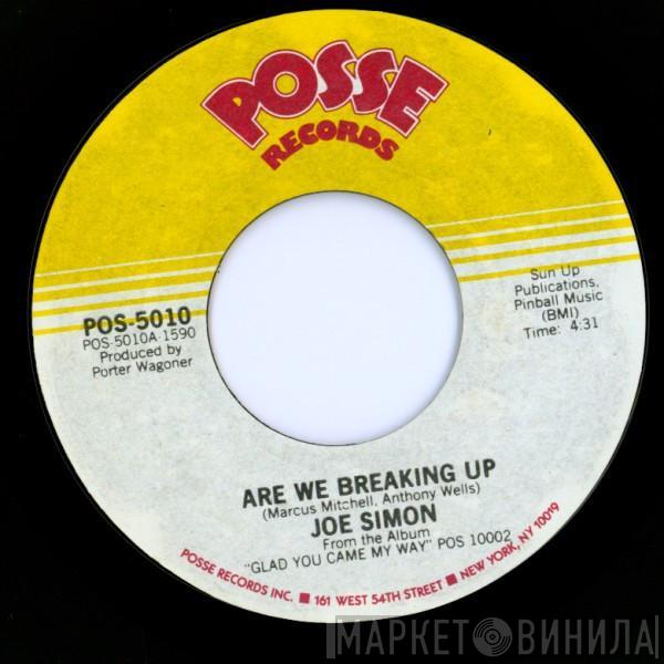 Joe Simon - Are We Breaking Up