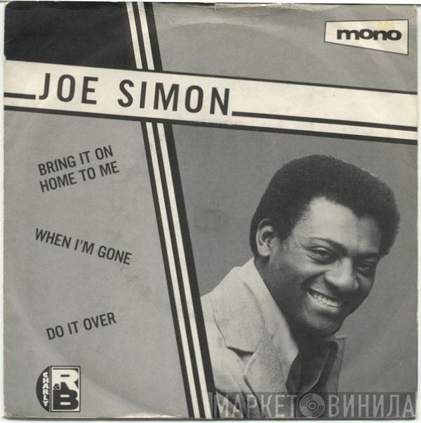 Joe Simon - Bring It On Home To Me / When I'm Gone / Let's Do It Over