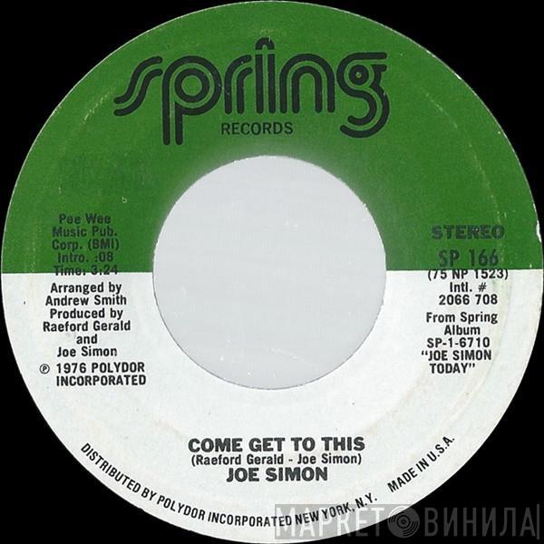 Joe Simon - Come Get To This / Let The Good Times Roll