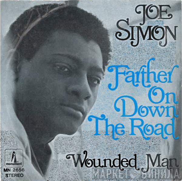 Joe Simon - Farther On Down The Road / Wounded Man