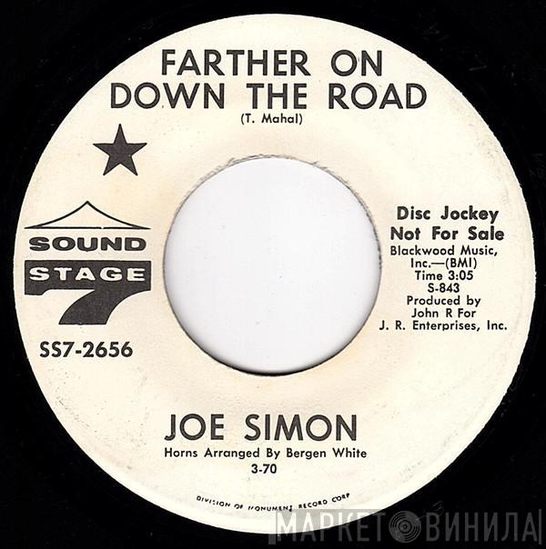Joe Simon - Farther On Down The Road / Wounded Man