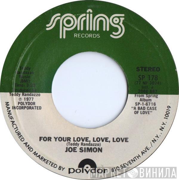 Joe Simon - For Your Love, Love, Love / I've Got A Jones On You Baby