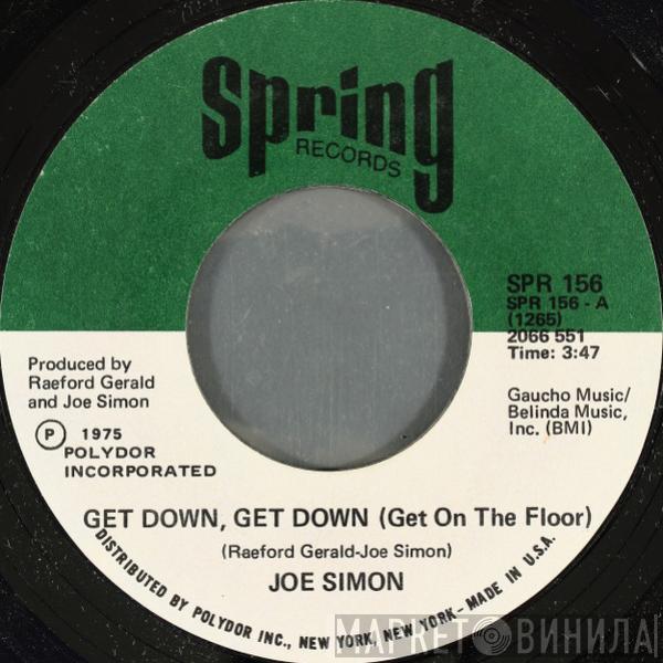 Joe Simon - Get Down, Get Down (Get On The Floor) / In My Baby's Arms