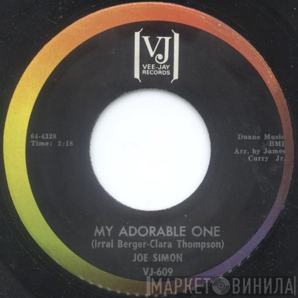 Joe Simon - My Adorable One / Say (That Your Love Is True)