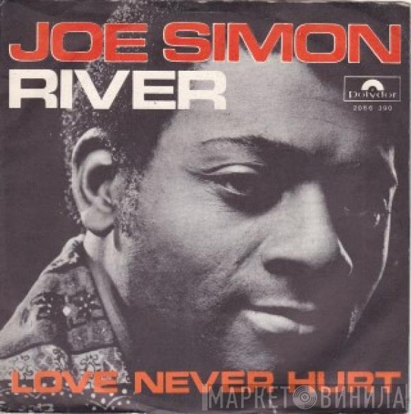 Joe Simon - The River / Love Never Hurt Nobody