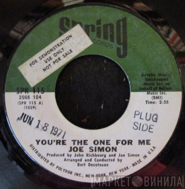 Joe Simon - You're The One For Me / I Ain't Givin' Up