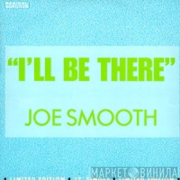 Joe Smooth - I'll Be There