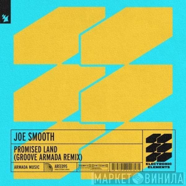  Joe Smooth  - Promised Land (Groove Armada Remix)