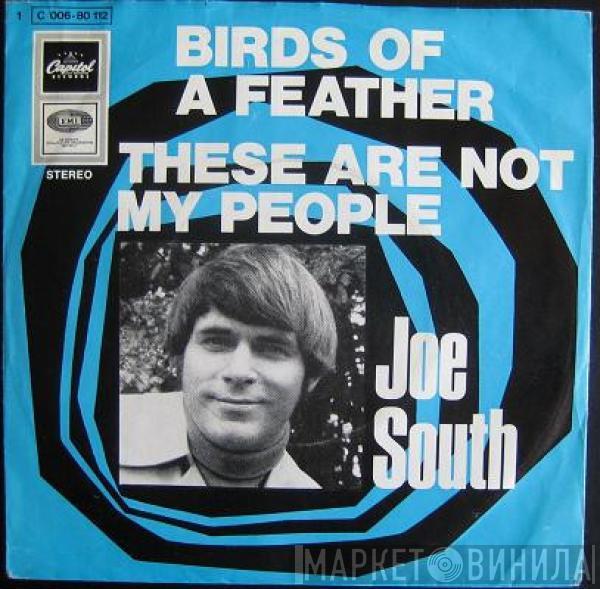 Joe South - Birds Of A Feather / These Are Not My People