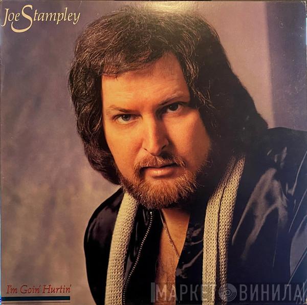 Joe Stampley - I'm Goin' Hurtin'