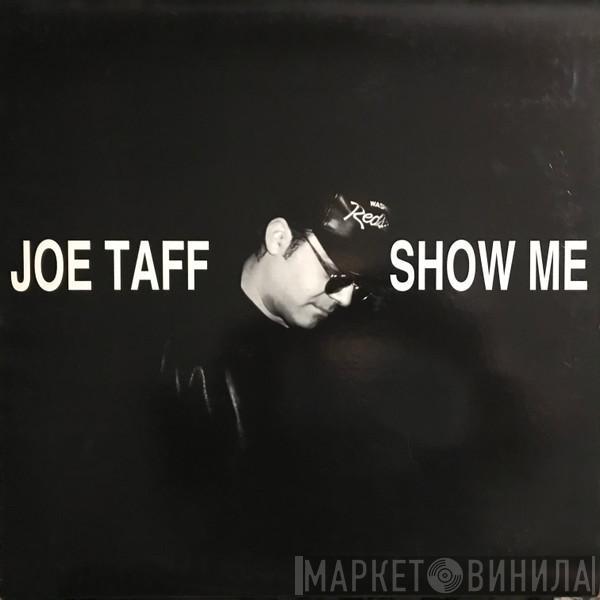 Joe Taffi - Show Me