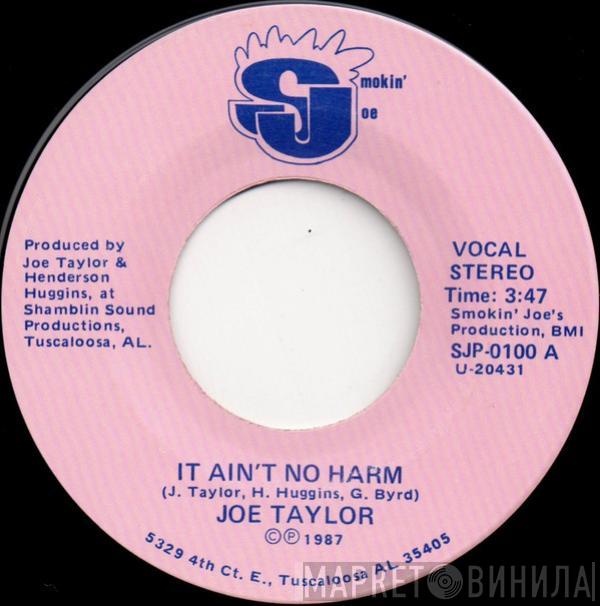 Joe Taylor  - It Ain't No Harm