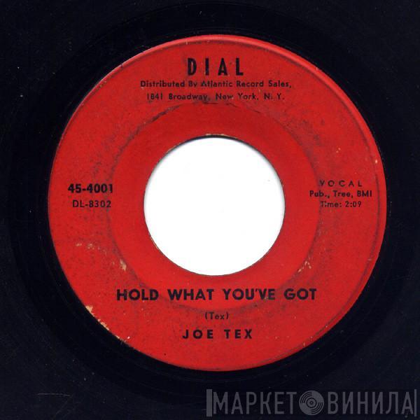  Joe Tex  - Hold What You've Got / Fresh Out Of Tears