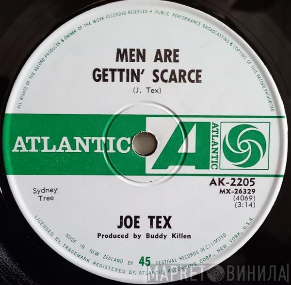  Joe Tex  - Men Are Gettin' Scarce / You're Gonna Thank Me Woman