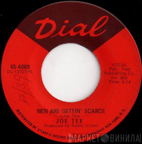  Joe Tex  - Men Are Gettin' Scarce / You're Gonna Thank Me, Woman