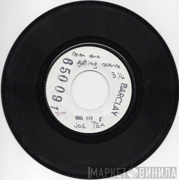  Joe Tex  - Men Are Getting Scarce / You're Gonna Thank Me, Woman