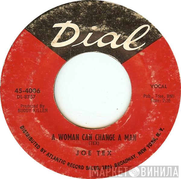 Joe Tex - A Woman Can Change A Man