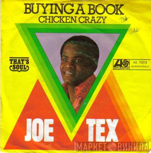 Joe Tex - Buying A Book / Chicken Crazy