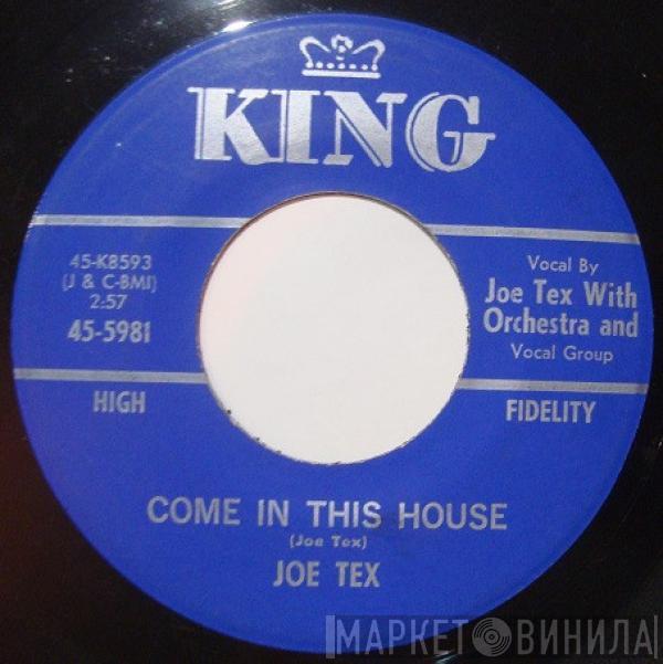 Joe Tex - Come In This House / I Want To Have A Talk With You