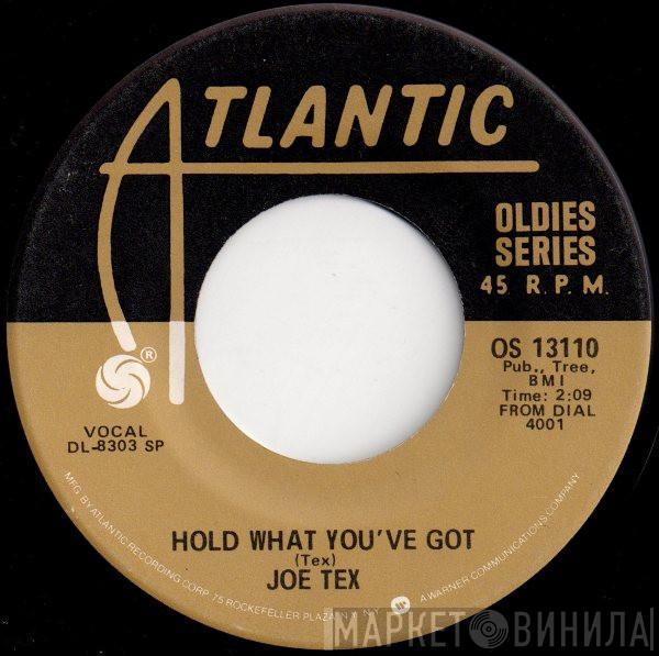 Joe Tex - Hold What You've Got / Show Me