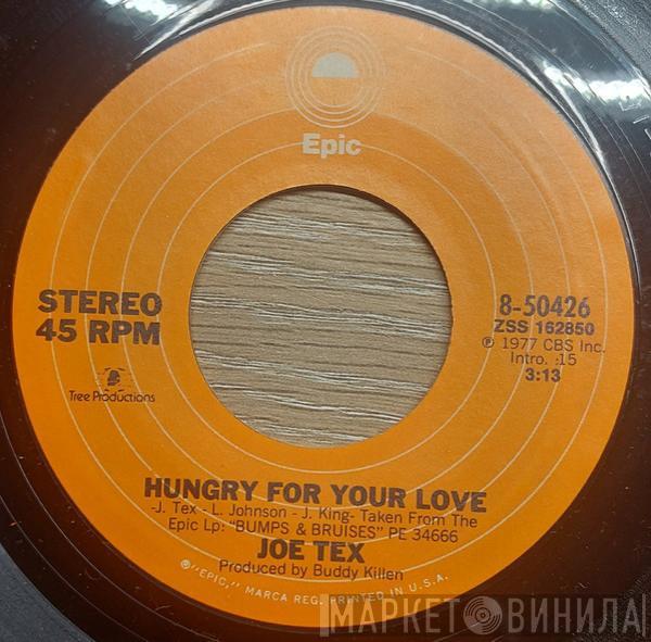  Joe Tex  - Hungry For Your Love