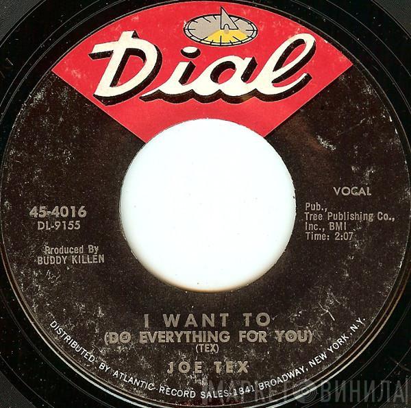 Joe Tex - I Want To (Do Everything For You)