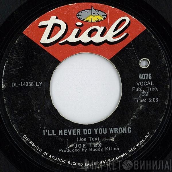 Joe Tex - I'll Never Do You Wrong / Wooden Spoon